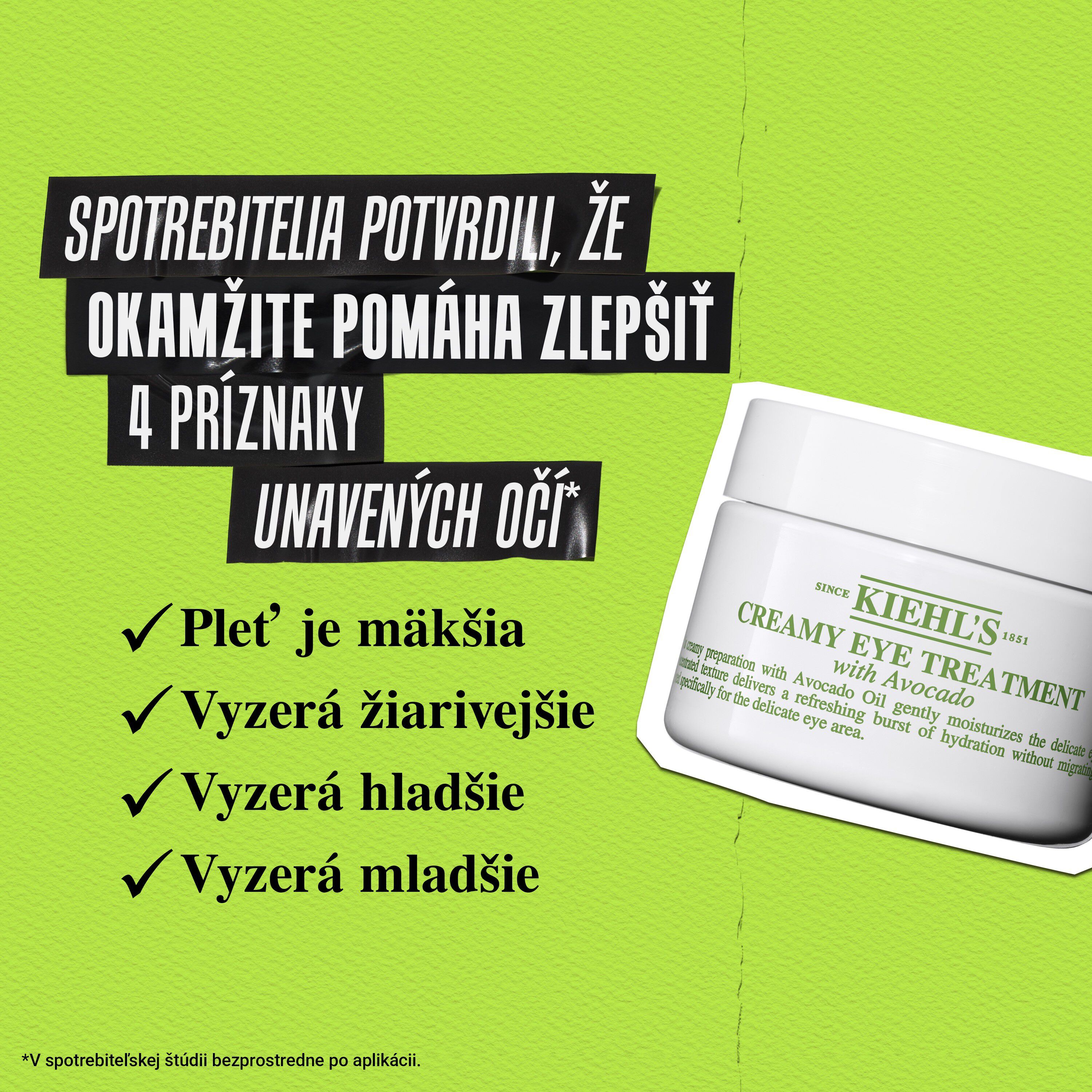 93 % suhlasi s tym, že očne okolie vyzera s Creamy Eye Treatment with Avocado menej opuchnute, hladšie a rozjasnenejšie